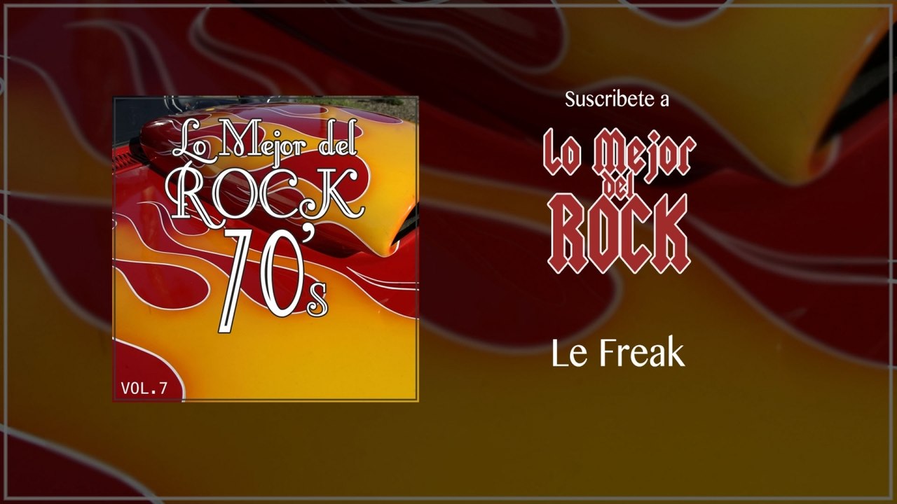 Lo Mejor del Rock de los 70's - Vol. 7 - Le Freak