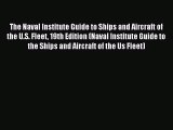 [PDF Download] The Naval Institute Guide to Ships and Aircraft of the U.S. Fleet 19th Edition