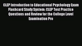CLEP Introduction to Educational Psychology Exam Flashcard Study System: CLEP Test Practice