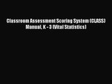 Classroom Assessment Scoring System (CLASS) Manual K - 3 (Vital Statistics) [PDF] Online