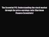 [PDF Download] The Essential P/E: Understanding the stock market through the price-earnings