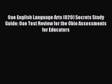 Oae English Language Arts (020) Secrets Study Guide: Oae Test Review for the Ohio Assessments