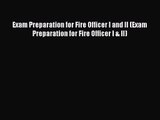 Exam Preparation for Fire Officer I and II (Exam Preparation for Fire Officer I & II) [PDF]