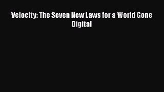 [PDF Download] Velocity: The Seven New Laws for a World Gone Digital [Download] Online