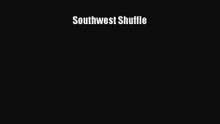 Download Southwest Shuffle Ebook Online