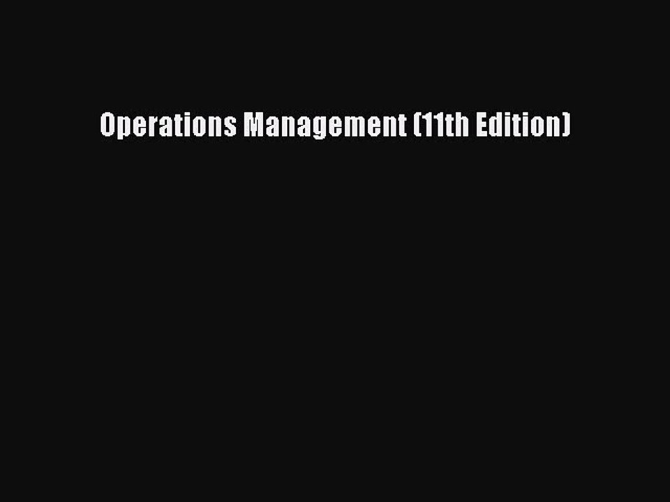 [PDF Download] Operations Management (11th Edition) [Download] Full Ebook