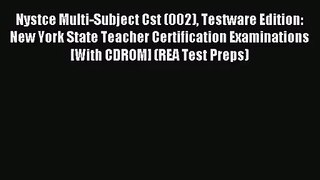 Nystce Multi-Subject Cst (002) Testware Edition: New York State Teacher Certification Examinations