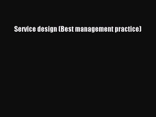 Service design (Best management practice) [Read] Full Ebook