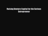 [PDF Download] Raising Venture Capital for the Serious Entrepreneur [PDF] Full Ebook