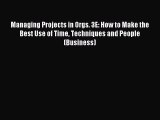 Managing Projects in Orgs. 3E: How to Make the Best Use of Time Techniques and People (Business)