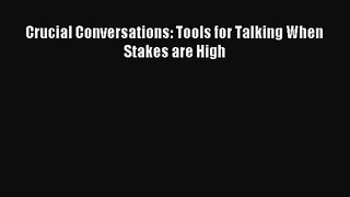 Crucial Conversations: Tools for Talking When Stakes are High [Read] Online