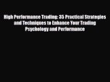 PDF Download High Performance Trading: 35 Practical Strategies and Techniques to Enhance Your