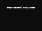 [PDF Download] Best Walks in North Wales (Guides) [Read] Online
