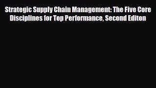 PDF Download Strategic Supply Chain Management: The Five Core Disciplines for Top Performance