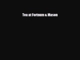 PDF Download Tea at Fortnum & Mason Download Full Ebook