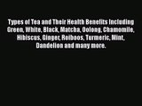 PDF Download Types of Tea and Their Health Benefits Including Green White Black Matcha Oolong