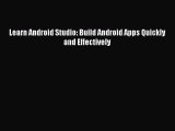[PDF Download] Learn Android Studio: Build Android Apps Quickly and Effectively [PDF] Full