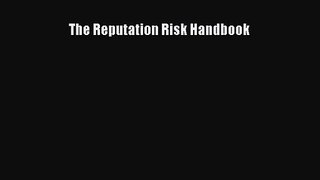 [PDF Download] The Reputation Risk Handbook [Download] Full Ebook
