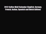PDF Download 2012 Coffee Wall Calendar (English German French Italian Spanish and Dutch Edition)