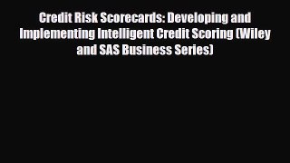PDF Download Credit Risk Scorecards: Developing and Implementing Intelligent Credit Scoring