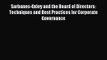 Sarbanes-Oxley and the Board of Directors: Techniques and Best Practices for Corporate Governance