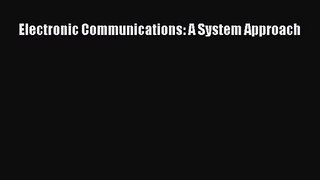 [PDF Download] Electronic Communications: A System Approach [PDF] Online