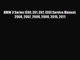 [PDF Download] BMW 3 Series (E90 E91 E92 E93) Service Manual: 2006 2007 2008 2009 2010 2011