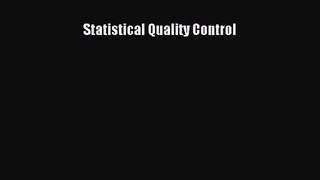 [PDF Download] Statistical Quality Control [Read] Full Ebook