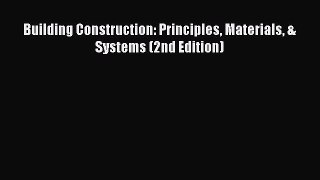 [PDF Download] Building Construction: Principles Materials & Systems (2nd Edition) [PDF] Full