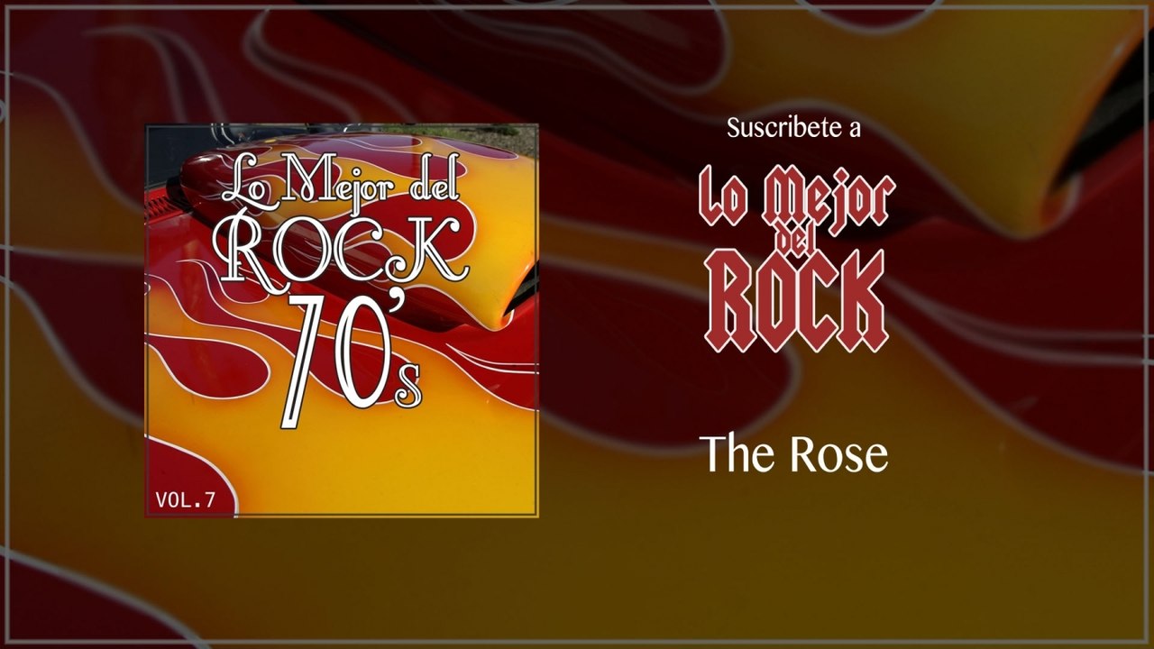 Lo Mejor del Rock de los 70's - Vol. 7 - The Rose