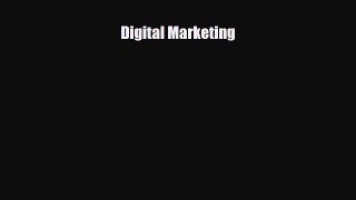 PDF Download Digital Marketing Read Full Ebook