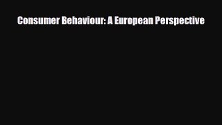 PDF Download Consumer Behaviour: A European Perspective Download Online