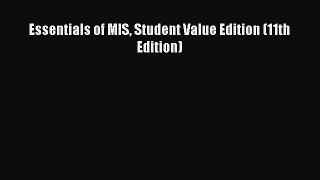 [PDF Download] Essentials of MIS Student Value Edition (11th Edition) [Read] Online