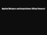 Applied Mergers and Acquisitions (Wiley Finance) [Read] Full Ebook
