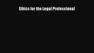 Ethics for the Legal Professional [Download] Full Ebook