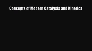 [PDF Download] Concepts of Modern Catalysis and Kinetics [PDF] Full Ebook