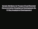 [PDF Download] Seismic Attributes for Prospect ID and Reservoir Characterization (Geophysical