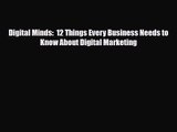 PDF Download Digital Minds:  12 Things Every Business Needs to Know About Digital Marketing