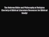 Download The Hebrew Bible and Philosophy of Religion (Society of Biblical Literature Resouces