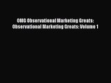 [PDF Download] OMG Observational Marketing Greats: Observational Marketing Greats: Volume 1