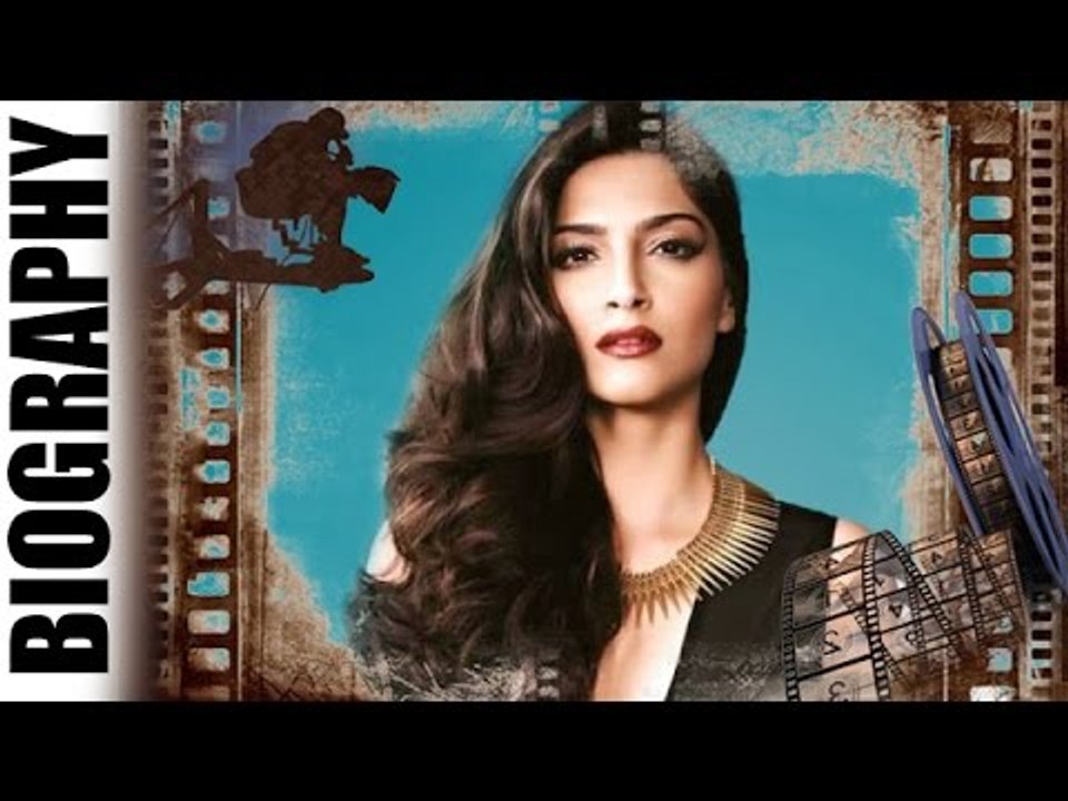 Sonam Kapoor - Biography