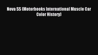 [PDF Download] Nova SS (Motorbooks International Muscle Car Color History) [Read] Online