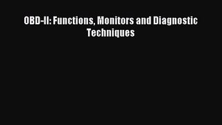 [PDF Download] OBD-II: Functions Monitors and Diagnostic Techniques [Read] Full Ebook