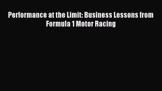 [PDF Download] Performance at the Limit: Business Lessons from Formula 1 Motor Racing [Download]