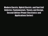 [PDF Download] Modern Electric Hybrid Electric and Fuel Cell Vehicles: Fundamentals Theory