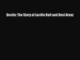 [PDF Download] Desilu: The Story of Lucille Ball and Desi Arnaz [PDF] Full Ebook