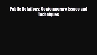 PDF Download Public Relations: Contemporary Issues and Techniques Read Full Ebook