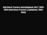 [PDF Download] John Deere Tractors and Equipment Vol 2 1960-1990 (John Deere Tractors & Equipment