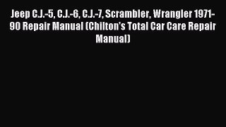 [PDF Download] Jeep C.J.-5 C.J.-6 C.J.-7 Scrambler Wrangler 1971-90 Repair Manual (Chilton's