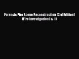 [PDF Download] Forensic Fire Scene Reconstruction (3rd Edition) (Fire Investigation I & II)